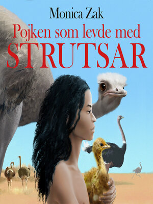 cover image of Pojken som levde med strutsar